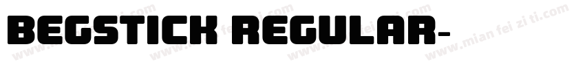Begstick Regular字体转换